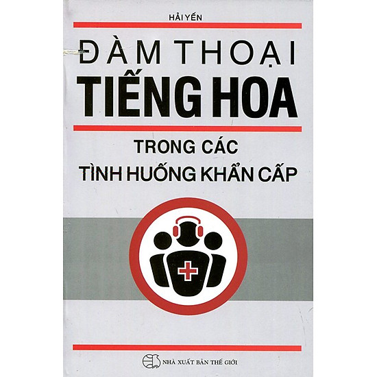 Đàm Thoại Tiếng Hoa Trong Các Tình Huống Khẩn Cấp