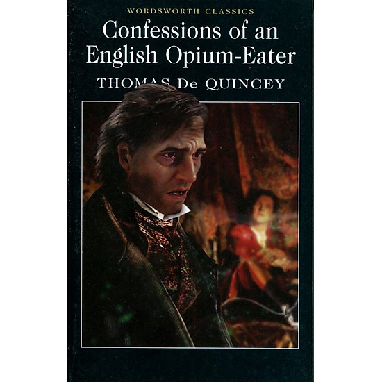 Confessions Of An English Opium Eater (Paperback)