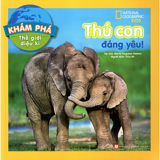 [Download sách] Khám Phá Thế Giới Diệu Kì - Thú Con Đáng Yêu