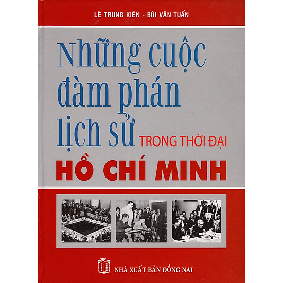 Những Cuộc Đàm Phán Lịch Sử Trong Thời Đại Hồ Chí Minh