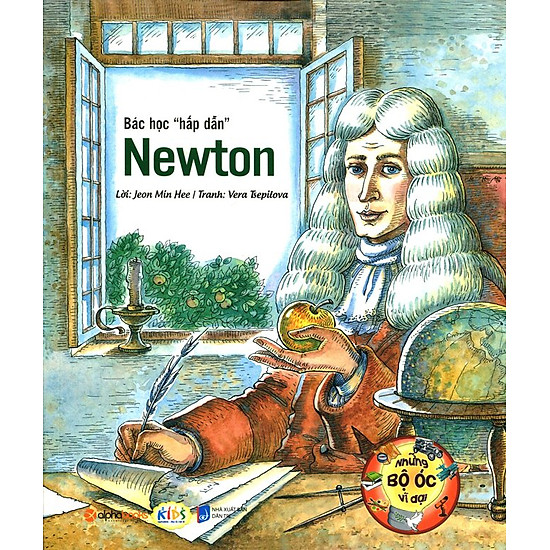[Download Sách] Những Bộ Óc Vĩ Đại - Bác Học Hấp Dẫn Newton