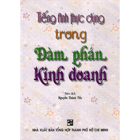 [Download Sách] Tiếng Anh Thực Dụng Trong Đàm Phán, Kinh Doanh