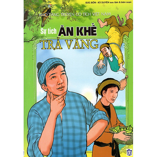 [Download Sách] Kho Tàng Truyện Cổ Tích Việt Nam - Sự Tích Ăn Khế Trả Vàng