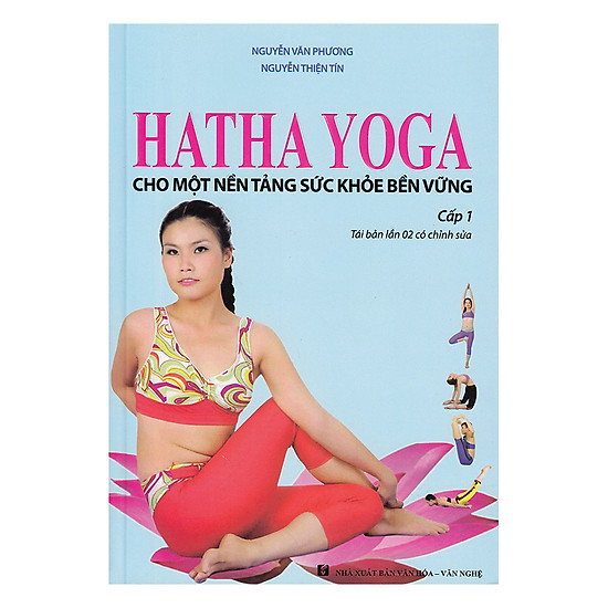 Hatha Yoga - Cho Một Nền Tảng Sức Khỏe Bền Vững (Cấp 1)