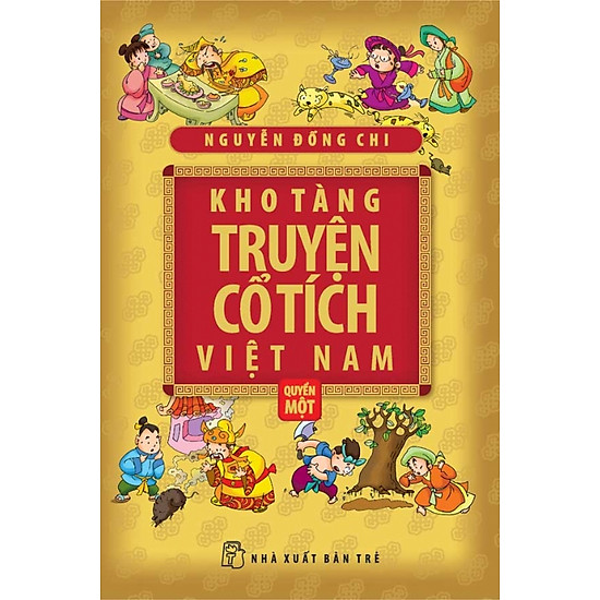 Kho Tàng Truyện Cổ Tích Việt Nam (Quyển 1) - Bìa Mềm