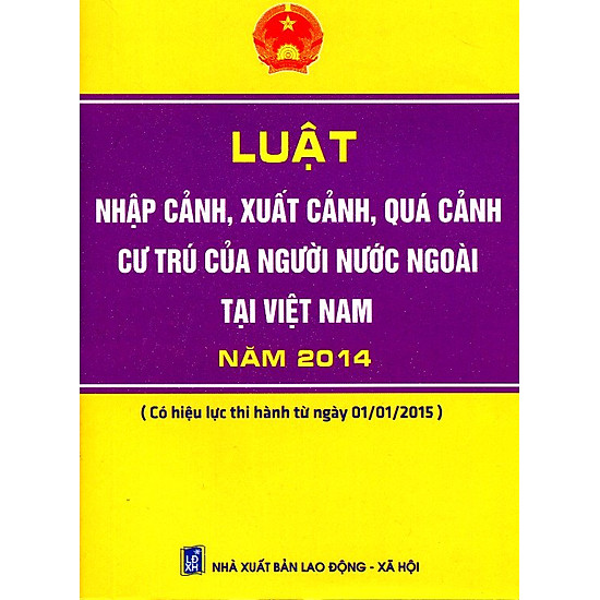[Download Sách] Luật Nhập Cảnh, Xuất Cảnh, Quá Cảnh Cư Trú Của Người Nước Ngoài Tại Việt Nam