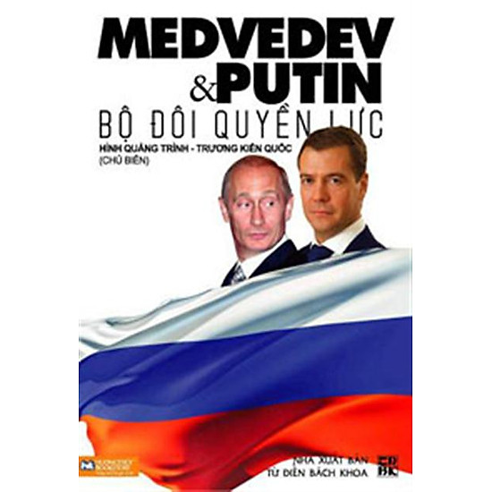 [Download Sách] Medvedev & Putin Bộ Đội Quyền Lực