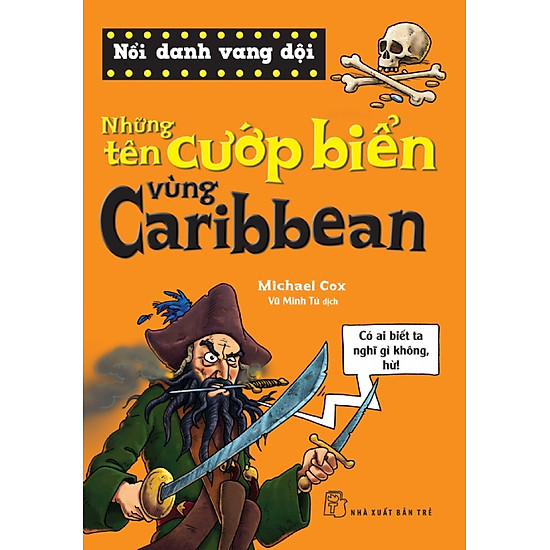 [Download Sách] Nổi Danh Vang Dội - Những Tên Cướp Biển Vùng Caribbean