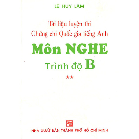 [Download Sách] Tài Liệu Luyện Thi Chứng Chỉ Quốc Gia Tiếng Anh - Môn Nghe Trình Độ B (Kèm 3 CD)