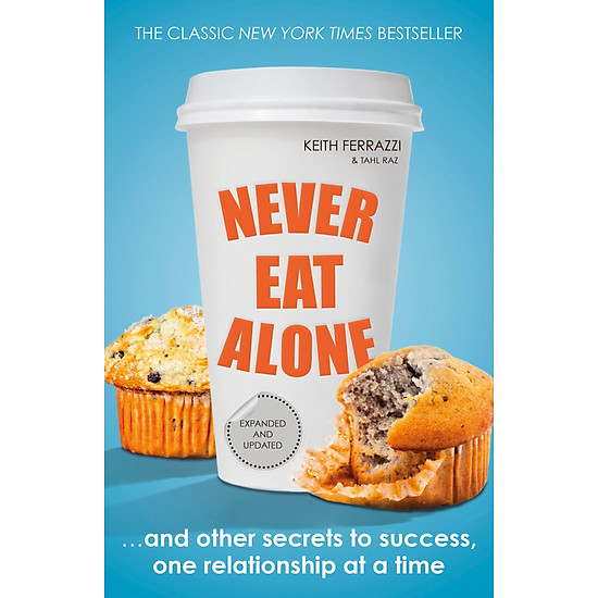 Never Eat Alone (Paperback)