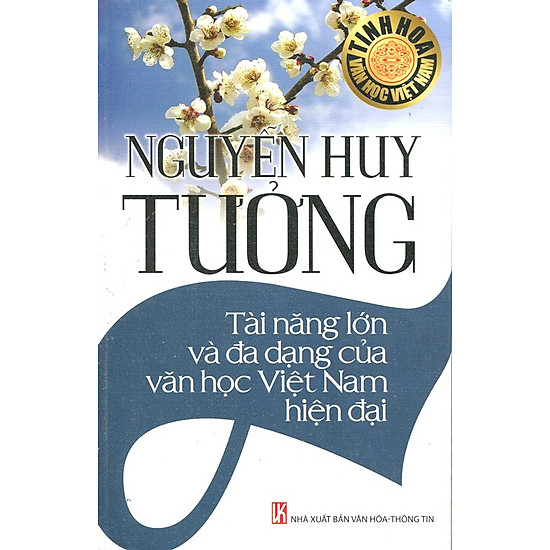 Nguyễn Huy Tưởng - Tài Năng Lớn Và Đa Dạng Của Văn Học Việt Nam Hiện Đại