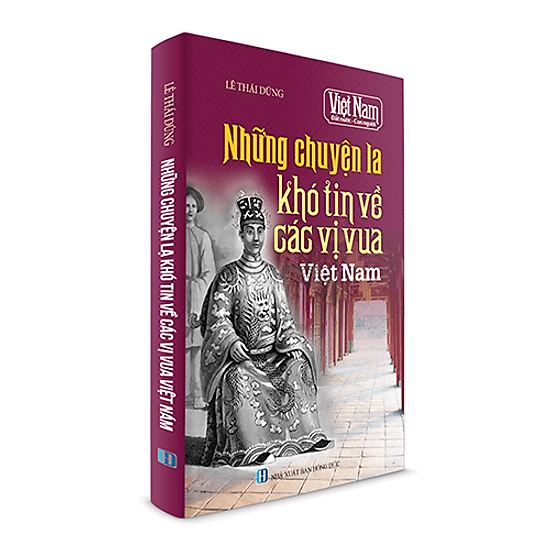 Những Chuyện Lạ Khó Tin Về Các Vị Vua Việt Nam