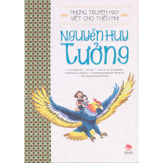 Những Truyện Hay Viết Cho Thiếu Nhi - Nguyễn Huy Tưởng (Tái Bản)