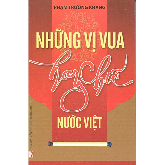 Những Vị Vua Hay Chữ Nước Việt