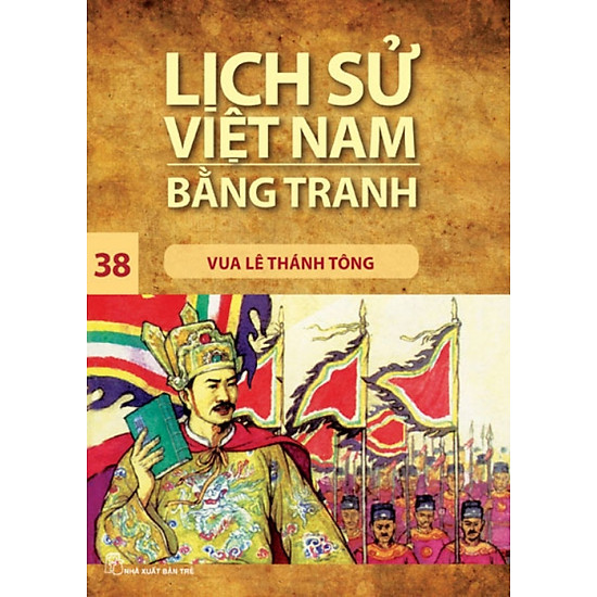 [Download sách] Lịch Sử Việt Nam Bằng Tranh (Tập 38) - Vua Lê Thánh Tông