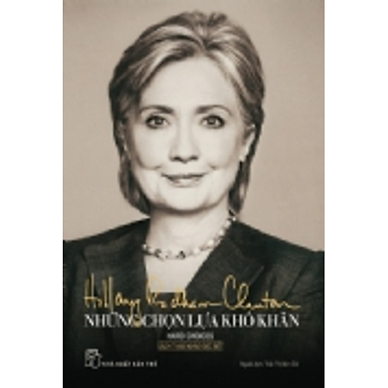 [Download Sách] Những Chọn Lựa Khó Khăn - Hillary Rodham Clinton