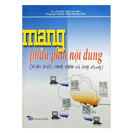 [Download Sách] Mạng Phân Phối Nội Dung (Kiến Trúc, Công Nghệ Và Ứng Dụng)