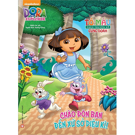 [Download Sách] Tô Màu Theo Truyện Kể Cùng Dora - Chào Đón Bạn Đến Xứ Sở Diệu Kì!