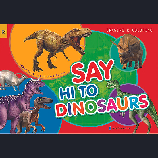 Say Hi To Dinosaurs (Sách Vẽ - Tô Màu)