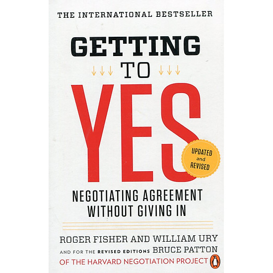 Getting to Yes: Negotiating Agreement Without Giving In (Updated and Revised)