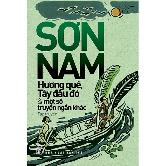 [Download Sách] Sơn Nam - Hương Quê, Tây Đầu Đỏ Và Một Số Truyện Ngắn Khác (Tái Bản 2013)