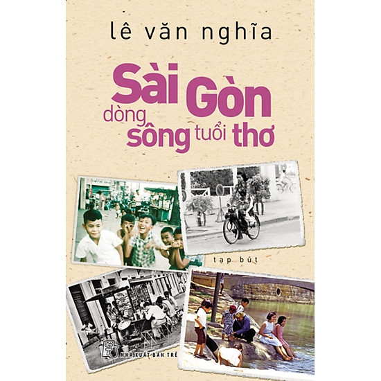 Sài Gòn - Dòng Sông Tuổi Thơ