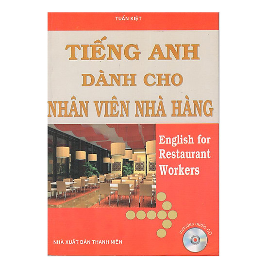 English For Restaurant Workers - Tiếng Anh Dành Cho Nhân Viên Nhà Hàng