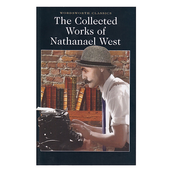 [Download Sách] The Collected Works Of Nathanael West (Paperback)