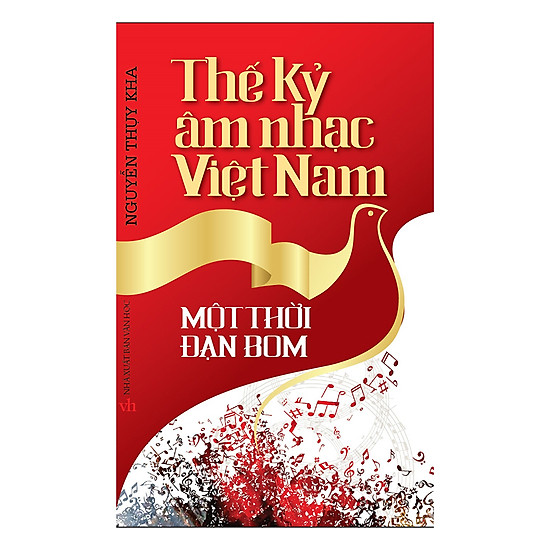 Thế Kỷ Âm Nhạc Việt Nam – Một Thời Đạn Bom