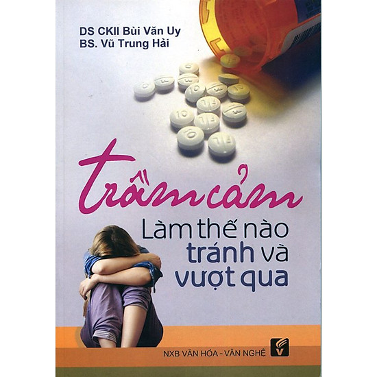 Trầm Cảm - Làm Thế Nào Để Tránh Và Vượt Qua