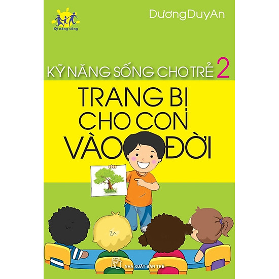 [Download Sách] Kỹ Năng Sống Cho Trẻ (Tập 2) - Trang Bị Cho Con Vào Đời