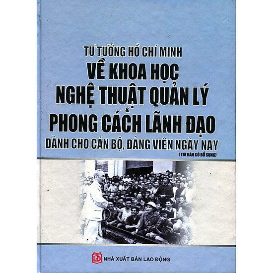 [Download Sách] Tư Tưởng Hồ Chí Minh Về Khoa Học Nghệ Thuật Quản Lý Và Phong Cách Lãnh Đạo