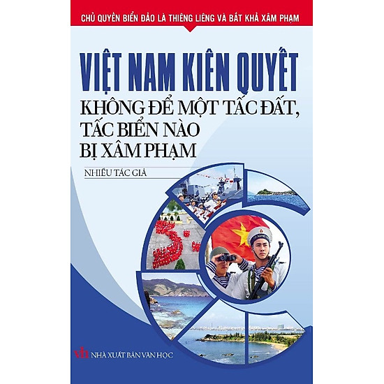 [Download sách] Việt Nam Kiên Quyết Không Để Một Tấc Đất, Tấc Biển Nào Bị Xâm Phạm