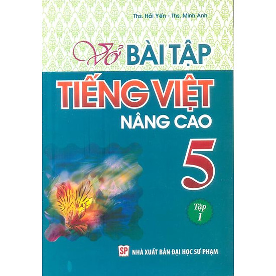 Vở Bài Tập Tiếng Việt Lớp 5 - Nâng Cao (Tập 1)
