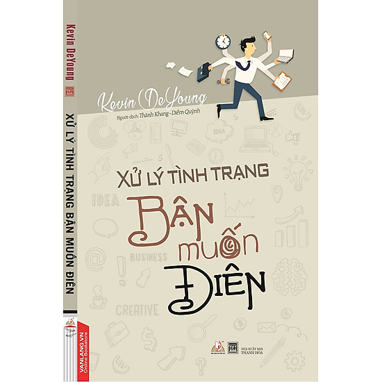 [Download Sách] Xử Lý Tình Trạng Bận Muốn Điên