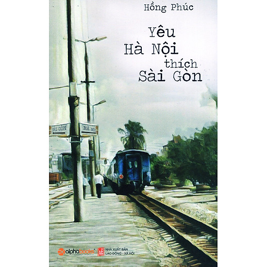 Yêu Hà Nội Thích Sài Gòn