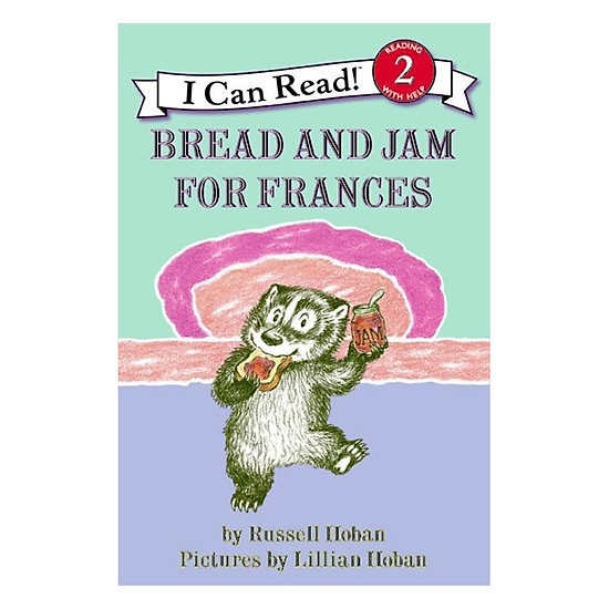 I Can Read Book Level 2: Bread And Jam For Frances