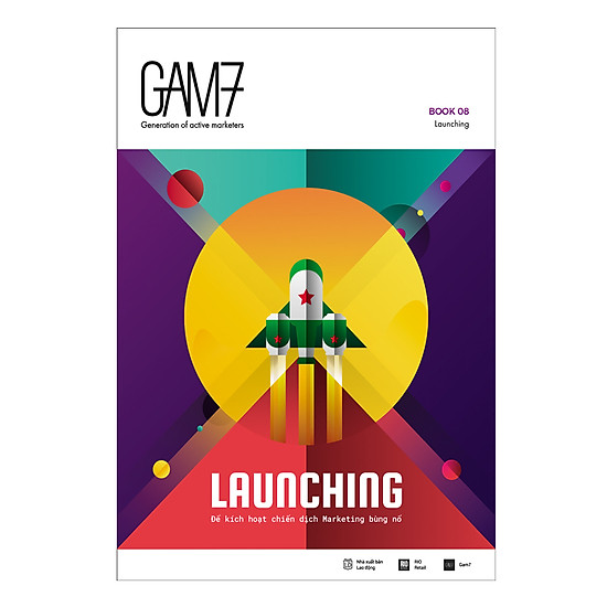 [Download Sách] GAM7 Book No.8 Launching - Để Kích Hoạt Chiến Dịch Marketing Bùng Nổ