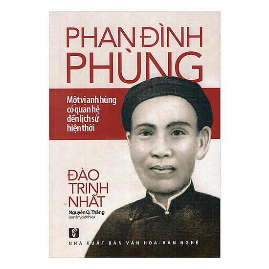 Phan Đình Phùng - Một Vị Anh Hùng Có Quan Hệ Đến Lịch Sử Hiện Thời