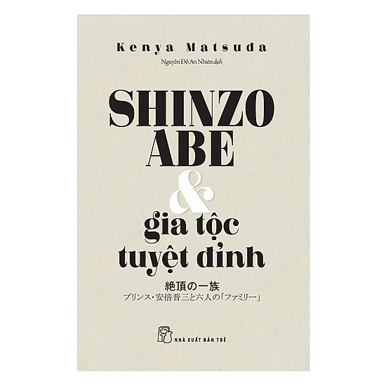 [Download sách] Shinzo Abe Và Gia Tộc Tuyệt Đỉnh
