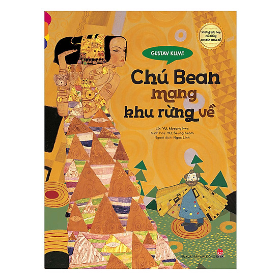 [Download Sách] Những Bức Họa Nổi Tiếng - Chuyện Chưa Kể: Gustav Klimt - Chú Bean Mang Khu Rừng Về