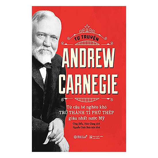 Tự Truyện Andrew Carnegie (Tái Bản 2018)