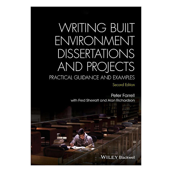 [Download sách] Writing Built Environment Dissertations And Projects - Practical Guidance And Examples 2nd Edition