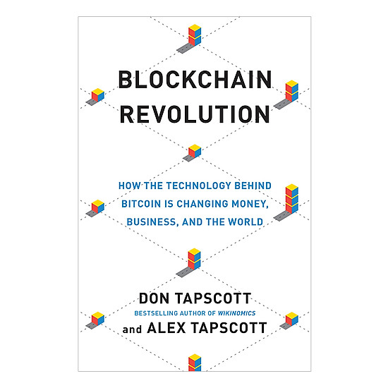 [Download Sách] Blockchain Revolution: How The Technology Behind Bitcoin Is Changing Money, Business, And The World