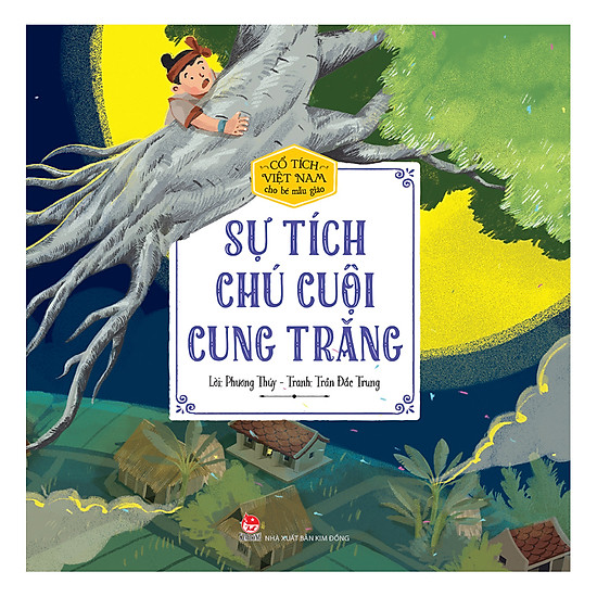 Cổ Tích Việt Nam Cho Bé Mẫu Giáo - Sự Tích Chú Cuội Cung Trăng