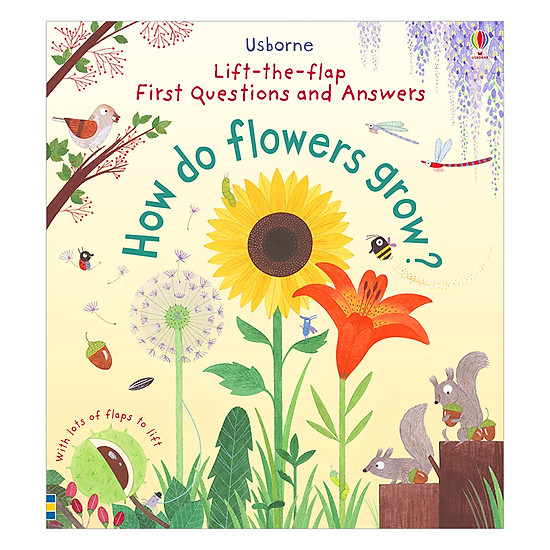 Usborne Lift-The-Flap First Questions And Answers: How Do Flowers Grow?