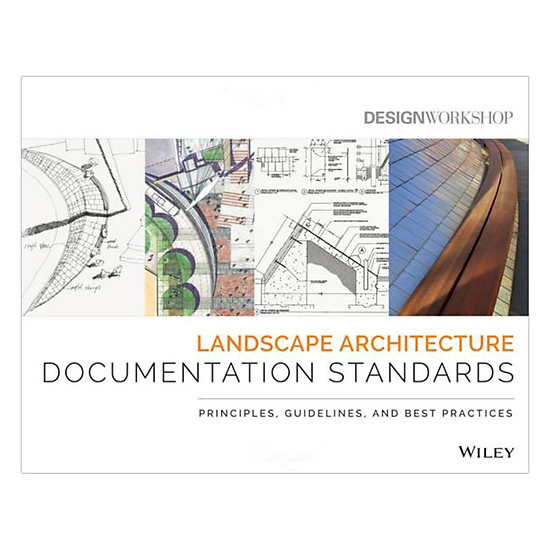 [Download Sách] Landscape Architecture Documentation Standards: Principles, Guidelines And Best Practices