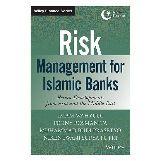 Risk Management For Islamic Banks: Recent Developments From Asia And The Middle East