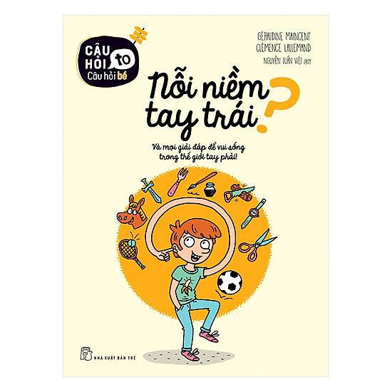 Câu Hỏi To – Câu Hỏi Bé: Nỗi Niềm Tay Trái?