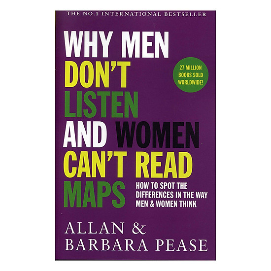 [Download Sách] Why Men Don't Listen And Women Can't Read Maps: How To Spot The Differences In The Way Men And Women Think